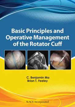 Hardcover Basic Principles and Operative Management of the Rotator Cuff Book