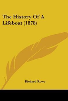 Paperback The History Of A Lifeboat (1878) Book