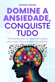 Paperback Domine a Ansiedade, Conquiste Tudo [Portuguese] Book