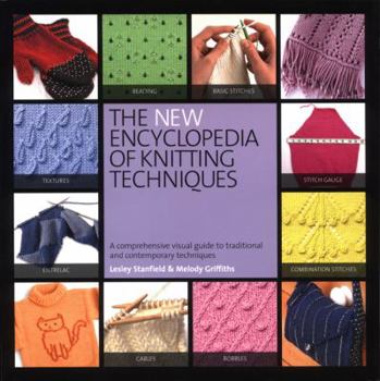 Paperback The New Encyclopedia of Knitting Techniques: A Comprehensive Visual Guide to Traditional and Contemporary Techniques Book
