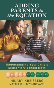 Hardcover Adding Parents to the Equation: Understanding Your Child's Elementary School Math Book
