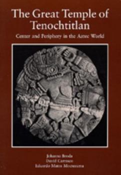 Paperback The Great Temple of Tenochtitlan: Center and Periphery in the Aztec World Book