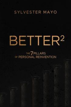 Hardcover B.E.T.T.E.R²: The 7 Pillars of Personal Reinvention Book