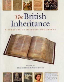 Hardcover The British inheritance: A treasury of historic documents Book