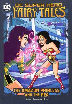 Paperback The Amazon Princess and the Pea (DC Super Hero Fairy Tales) Book