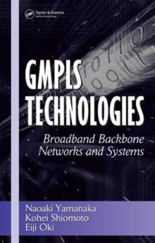 Hardcover Gmpls Technologies: Broadband Backbone Networks and Systems Book