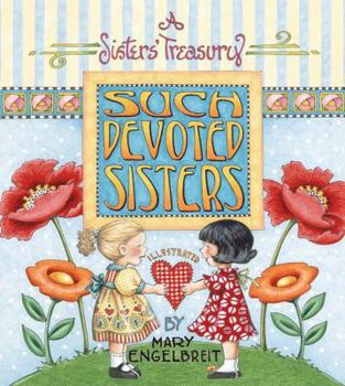 Hardcover Such Devoted Sisters: A Sister's Treasury Book