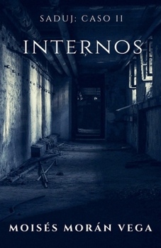 Saduj. Caso II. Internos (Spanish Edition)