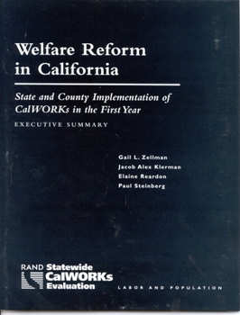 Paperback Welfare Reform in California: State and Country Implementation of Calworks in the First Year--Executive Summary Book