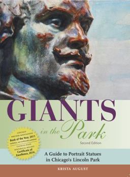 Paperback Giants in the Park: A Guide to Portrait Statues in Chicago's Lincoln Park, Secon Book