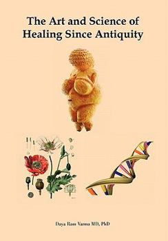 Hardcover The Art and Science of Healing Since Antiquity Book