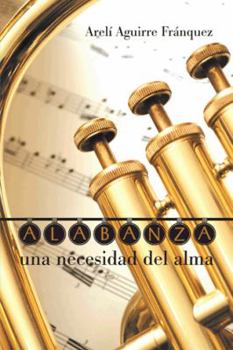 Paperback Alabanza, Una Necesidad del Alma [Spanish] Book