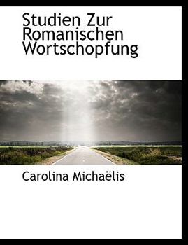Paperback Studien Zur Romanischen Wortschopfung [Large Print] Book