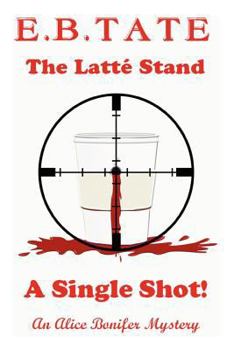 Paperback The Latté Stand - A Single Shot! Book