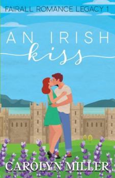 An Irish Kiss (Fairall Romance Legacy)