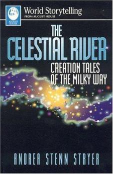 Hardcover Celestial River (World Storytelling) Book
