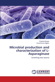 Paperback Microbial production and characterization of L-Asparaginase Book
