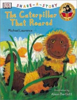 Hardcover DK Share-a-Story: The Caterpillar That Roared Book