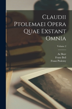 Paperback Claudii Ptolemaei Opera Quae Exstant Omnia; Volume 2 [Greek, Ancient (To 1453)] Book