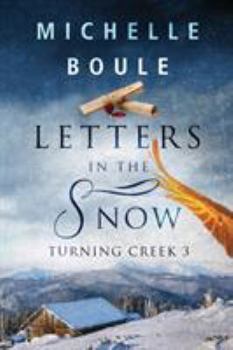 Letters in the Snow: Turning Creek 3 - Book #3 of the Turning Creek