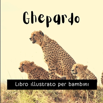 Paperback Ghepardo: Libro illustrato per bambini [Italian] Book