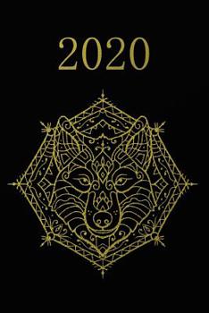 2020: Agenda - Planificateur Hebdomadaire et Mensuel - Agenda semainier 2020 - Calendrier des semaines 2020 - 20 pages Adresses - 12 pages relev� de temps - Mandala Loup Or Noir