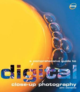 Paperback A Comprehensive Guide to Digital Close-Up Photography Book