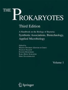 Hardcover The Prokaryotes: Vol. 1: Symbiotic Associations, Biotechnology, Applied Microbiology Book