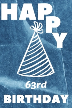 Paperback Happy 63rd Birthday: 63rd Birthday Gift / marble blue Journal / Notebook / Diary / Unique Greeting & Birthday Card Alternative Book