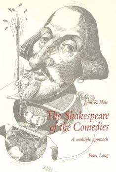 Paperback The Shakespeare of the Comedies: A Multiple Approach Book