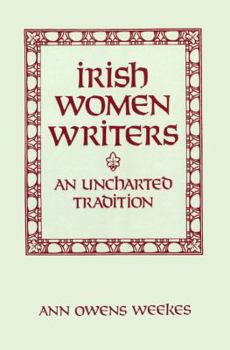Paperback Irish Women Writers: An Uncharted Tradition Book