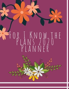 Paperback For I Know the Plans 2020 Planner: Monthly Calendar Organizer, A 2020 Planner for Tired-Ass Women, 2020 Organizer has Weekly Views with To-Do Lists, F Book