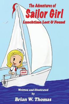 Paperback The Adventures of Sailor Girl: Lunchtime Lost and Found Book