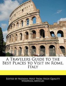 Paperback A Travelers Guide to the Best Places to Visit in Rome, Italy Book