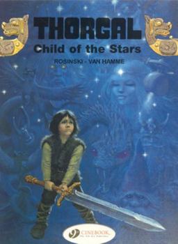 Thorgal, Vol. 1: Child of the Stars - Book #1 of the Thorgal (Cinebooks)