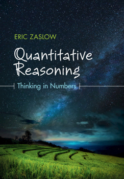 Hardcover Quantitative Reasoning: Thinking in Numbers Book