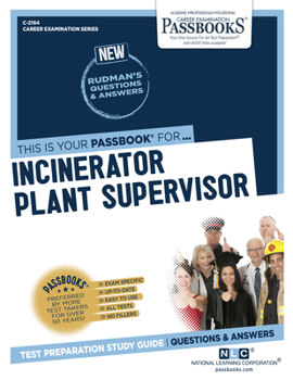 Paperback Incinerator Plant Supervisor (C-2164): Passbooks Study Guide Volume 2164 Book