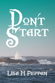 Paperback Don't Start: Book 4 of the Geaehn Chronicles Book