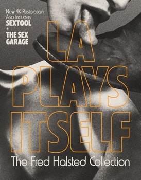 LA Plays Itself: The Fred Halsted Collection