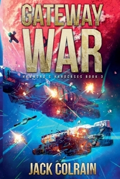 Gateway War (Hammond's Hardcases) - Book #3 of the Hammond's Hardcases