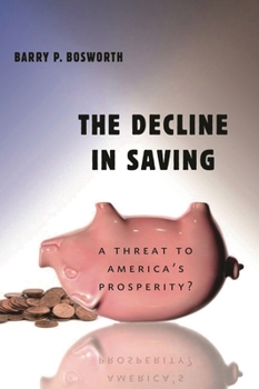 Paperback Decline in Saving: A Threat to America's Prosperity? Book