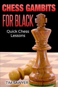 Paperback Chess Gambits for Black: Quick Chess Lessons Book