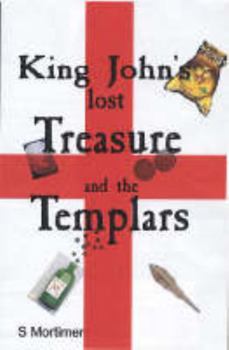 Paperback King John's Lost Treasure and the Templars Book