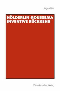Paperback Hölderlin-Rousseau: Inventive Rückkehr [German] Book