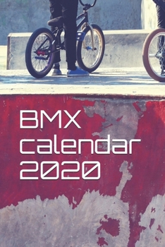 BMX calendar 2020: weekly planner for BMX lovers, featuring bikechecks, tricks and riding tips