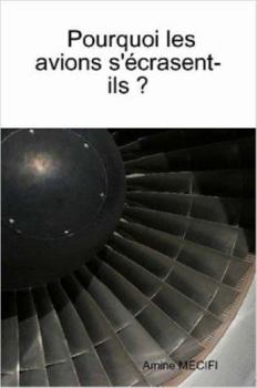 Paperback Pourquoi les avions s'¿crasent-ils ? [French] Book