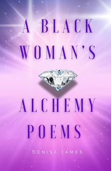 Paperback A Black Woman's Alchemy Poems Book