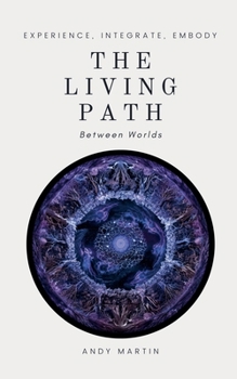Paperback The Living Path: Between Worlds Book