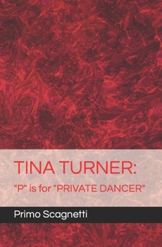 Paperback Tina Turner: "P" is for "PRIVATE DANCER" Book