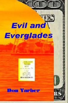 Evil and Everglades - Book #4 of the Kip Yardley